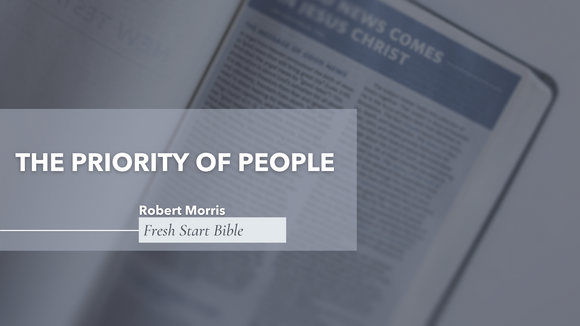 The Priority of People | Robert Morris | Gateway Publishing