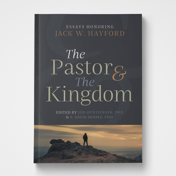 The Pastor & the Kingdom | Jon Huntzinger & S. David Moore