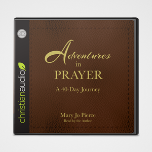 Adventures in Prayer audiobook
