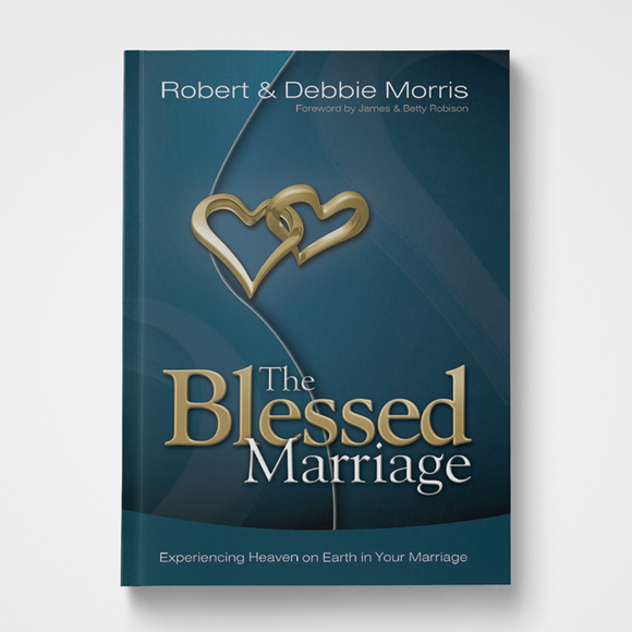 The Blessed Marriage | Robert and Debbie Morris | Gateway Publishing