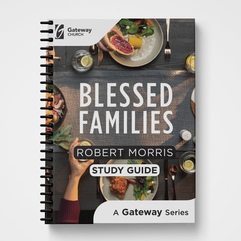 Blessed Families Study Guide by Robert Morris