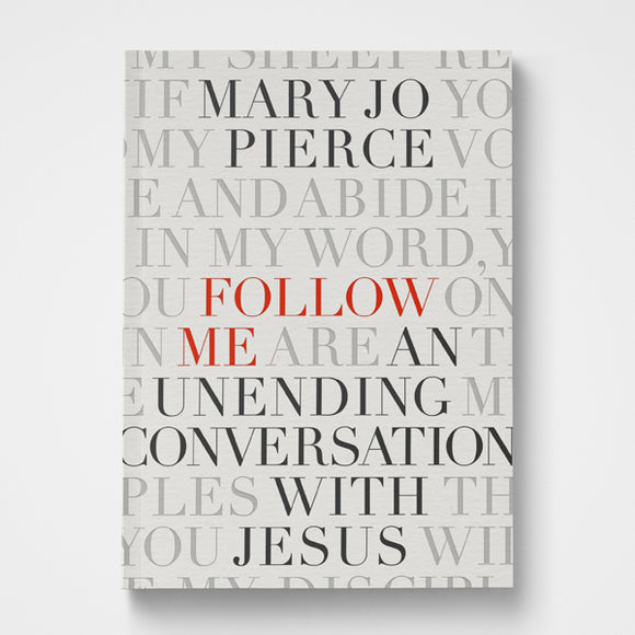 Follow Me by Mary Jo Pierce