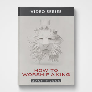 How to Worship a King Video Series DVD