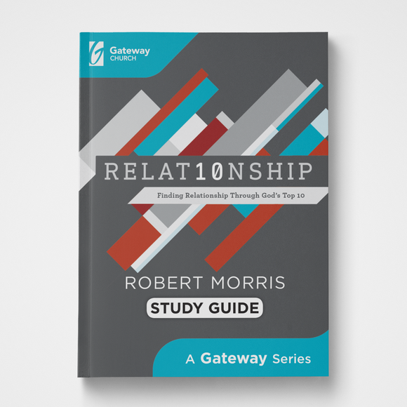RELAT10NSHIP Study Guide Robert Morris Gateway Publishing