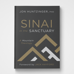 Sinai in the Sanctuary | Jon Huntzinger | Gateway Publishing