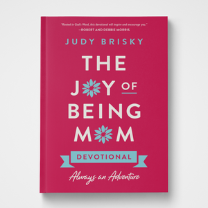 The Joy of Being Mom Devotional