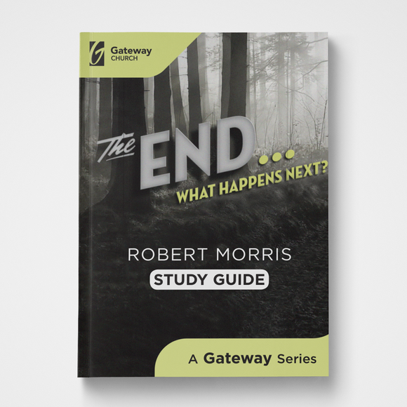 The End Study Guide | Robert Morris | Gateway Publishing