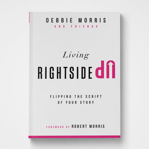 Living Rightside Up Debbie Morris 